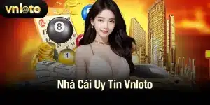 Nhà cái uy tín Vnloto - Cổng game đổi thưởng an toàn, bảo mật cao, đa dạng trò chơi hấp dẫn, khuyến mãi lớn cho thành viên mới.