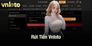 Hướng dẫn rút tiền Vnloto